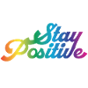 Stay Positive Cool Saying