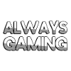 ALWAYS GAMING - Gaming