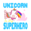 Unicorn Is My Superhero Cool Unicorn T-Shirt