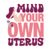 Mind your own uterus