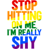 Stop dredging me, I'm shy