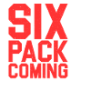 Six Pack Coming Soon 28