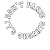 Dont Panic its Organic