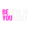 Believe in yourself