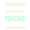 Funny Fencing Saying Fencer