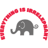 Everything is irrelephant!