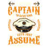 I am the captain I am always right