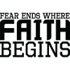 Fear Ends where Faith begins