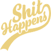 Shit happens lettering Quote