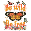 Be wild, be free