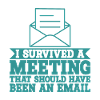 I Survived Another Meeting 9