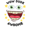 wow dude