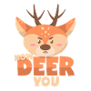Deer: How Deer You
