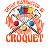Easily Distracted by Croquet