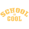 School is cool