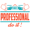 Let the professional do it
