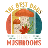 Best Dads Pick Mushrooms