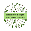 Laisse moi manger mes micropousses