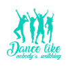 Dance Like Nobody Is Watching