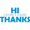 Hi I don't care