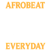 Afrobeat Everyday Awesome Afrobeat Designs
