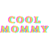 Cool Mommy