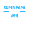SUPER PAPA Fantastique VIERGE