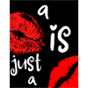 a kiss is just