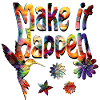 Make it Happen Hummingbird