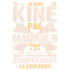 Je Suis Kiné Pas Magicien