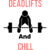 Deadlifts and Chill