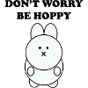 DON'T WORRY BE HOPPY