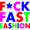 Fuck fast fashion