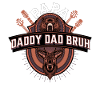 Papa Daddy Dad Bruh