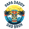 Papa Daddy Dad Bruh