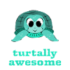Turtally Awesome. Cute Turtle