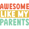 Great as my parents