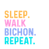 Eat Sleep Walk Bichon Wiederholung