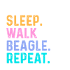 Eat Sleep Walk Beagle Repeat