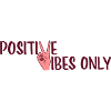 Positive Vibes Only Girl