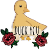 DUCK YOU
