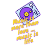 music is life