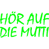 Hör auf die mutti