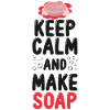 Soap Making Crafting Keep Calm &