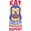 Eat Sleep Penguin Repeat