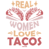Real Women Love Tacos