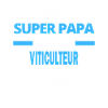 SUPER PAPA Fantastique VITICULTEUR