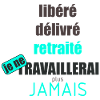 libéré délivré retraité
