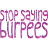 Stop Saying Burpees 2