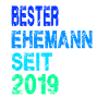 Bester Ehemann seit 2019